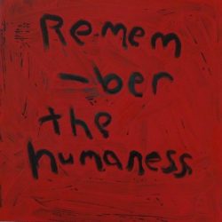 Remember the humaness (sic)
