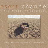 Desert Channels: The Impulse to Conserve