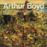 Arthur Boyd: Seven Persistent Images