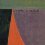 Kevin Lincoln: Art and Life