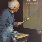 Lloyd Rees: A Source Book