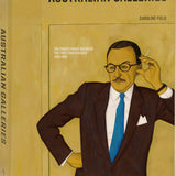 Australian Galleries: The First Four Decades 1956-1999