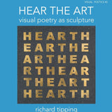 Hear the Art: Visual poetry as sculpture